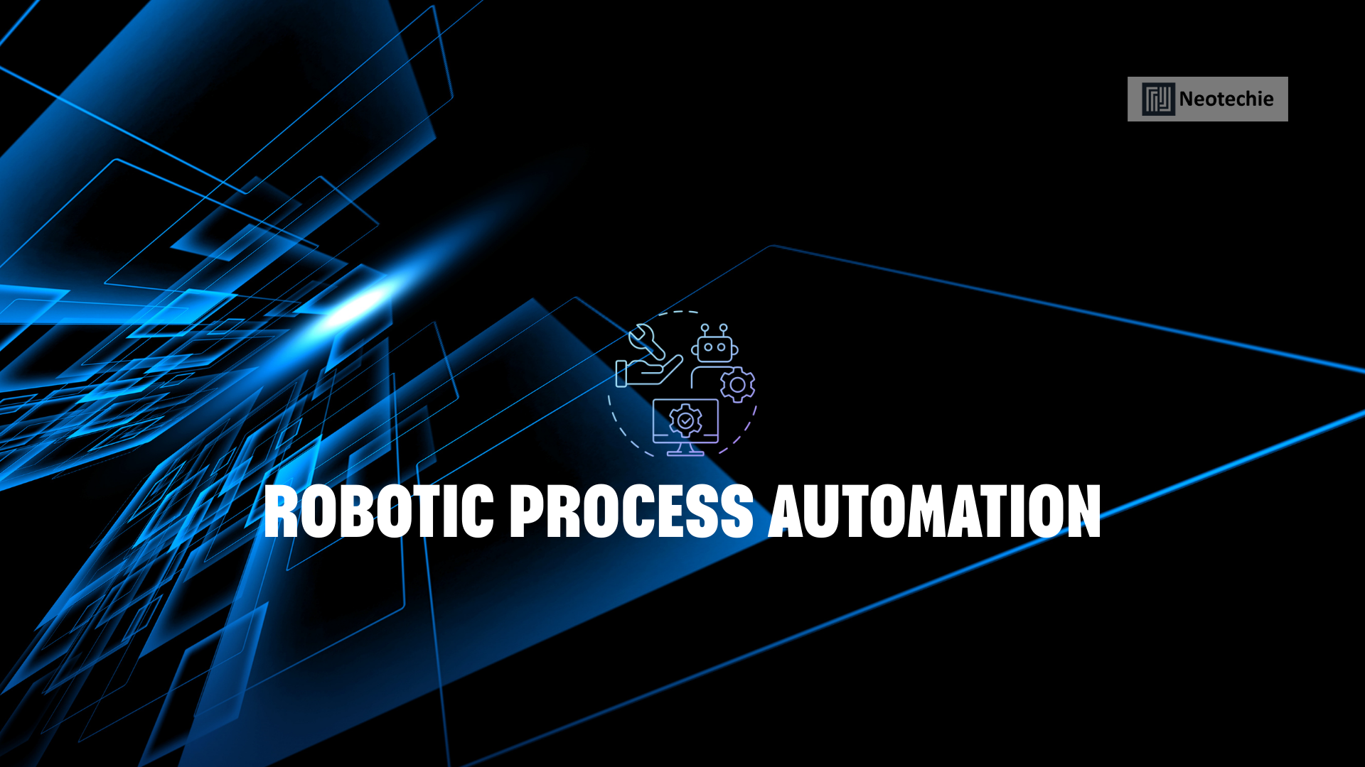 Understanding Robotic Process Automation (RPA)
