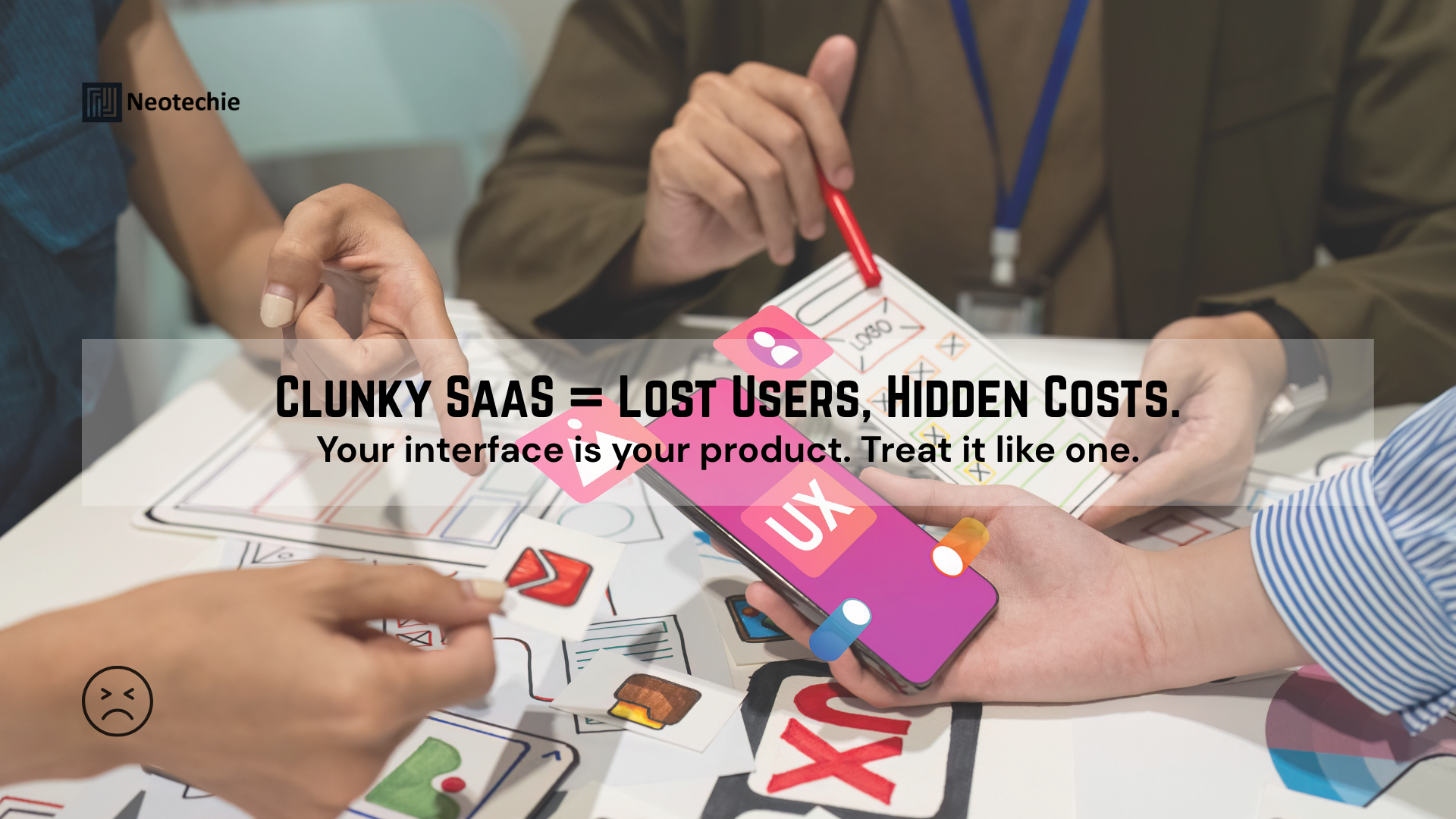 The Hidden Costs of Clunky SaaS: Why User Experience Isn’t Optional Anymore