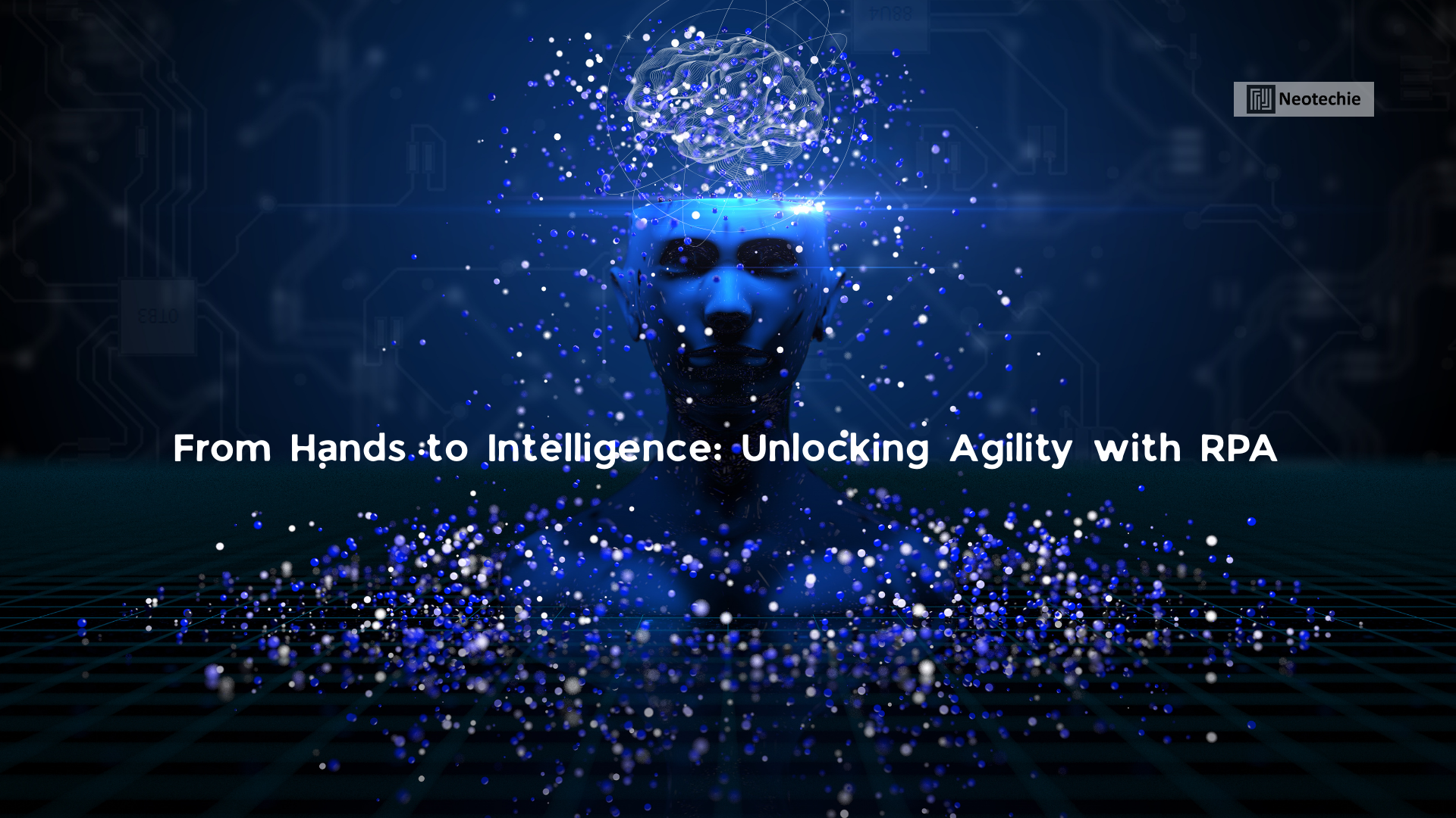 From Manual to Autonomous: Unlocking Business Agility with RPA