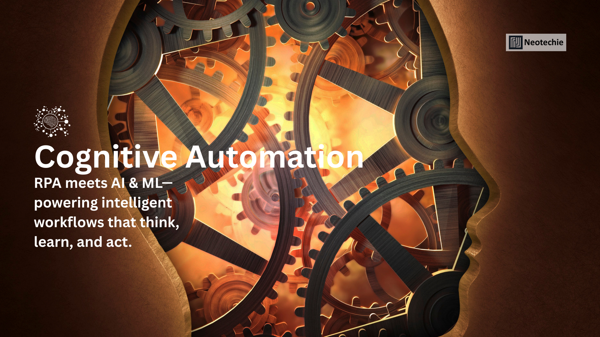 Cognitive Automation: Combining RPA with AI & ML to Drive Intelligent Workflows
