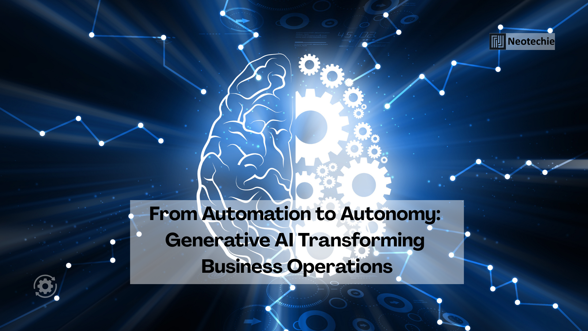 From Automation to Autonomy — How Generative AI is Rewriting Business Operations